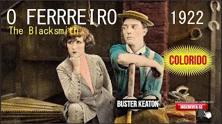 O Ferreiro The Blacksmith 1922 Buster Keaton