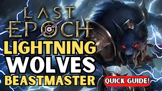 Lightning Wolves Beastmaster | Last Epoch | LE Builds | 0.9.2 Ready!