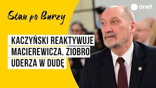 Kaczyński reaktywuje Macierewicza. Ziobro uderza w Dudę #StanPoBurzy