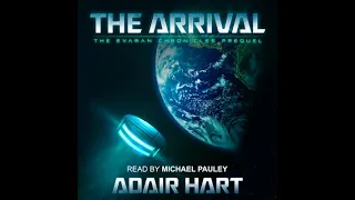 Audiobook for The Arrival, The Evaran Chronicles prequel (Space/Time Travel Adventure)