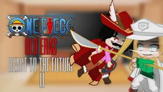 One Piece Old Era React To The Future [Part 2]