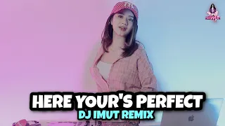 DJ TERBARU ASIK PARGOY || HERES YOU ARE PERFEC'T (DJ IMUT REMIX)