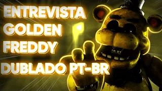 A ENTREVISTA COM O GOLDEN FREDDY DUBLADO PT BR! FNAF Interview with Cassidy