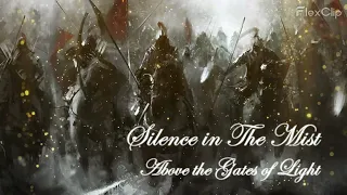 Silence in The Mist - Above the Gates ov Light