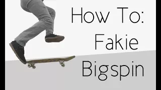 How To: Fakie Bigspin