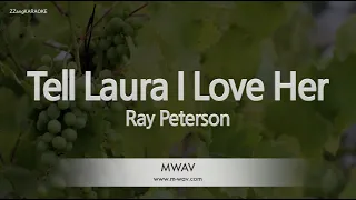 Ray Peterson-Tell Laura I Love Her (Karaoke Version)