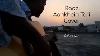 Raaz Aankhein Teri | Raaz Reboot | Sidhant Nain