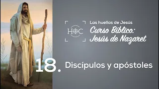 Clase 18: Discípulos y Apóstoles| Curso Bíblico: Jesús de Nazaret | Magdala