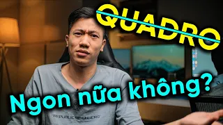 #TNCN - Nvidia QUADRO chết rồi!