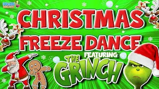 Christmas Freeze Dance 🎅 Featuring The Grinch😲| Brain Break | Just Dance | Fun Exercise For Kids