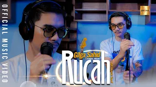 Gilga Sahid - Rucah (Official Music Video)