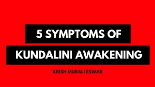 What are the symptoms of Kundalini Awakening? - 51