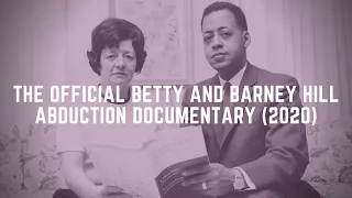 The Official Betty and Barney Hill Abduction Documentary (2020)