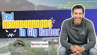 Bad Neighborhoods in Gig Harbor WA 2022