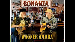 BONANZA - WAGNER AMORA