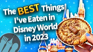The BEST Things I've Eaten in Disney World in 2023