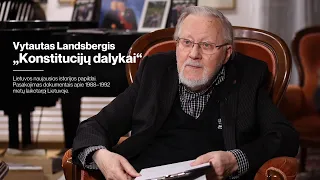 Vytautas Landsbergis | „Konstitucijų dalykai“