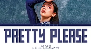 Dua Lipa 'Pretty Please' lyrics Tradução/Legendado (Color Coded Lyrics)