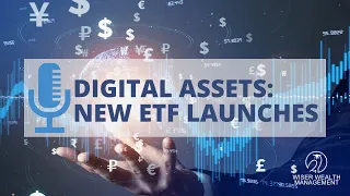 Digital Assets: New ETF launches