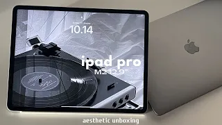 📦 ipad pro 12.9” with the M2 chip aesthetic unboxing (aesthetic chill music + asmr)