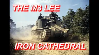 M3 LEE / GRANT MEDIUM TANK HISTORY AND DEVELOPMENT - THE IRON CATHEDRAL  [ WWII DOCUMENTARY ]