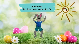 Kinderlied - Der Osterhase macht sich fit - Bewegungslied