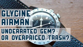 The Glycine Airman: Underrated Gem? Or Overpriced Trash?!