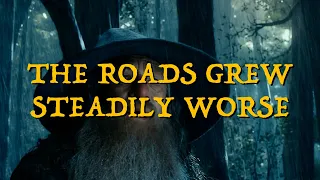 May 11th in Middle-earth | The Roads Grew Steadily Worse