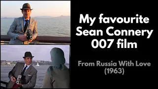 My Favourite Sean Connery 007 Film | From Russia With Love (1963)