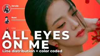 [AI cover] ALL EYES ON ME - BLACKPINK (line distribution + color coded)