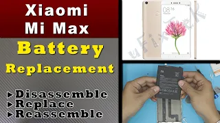 ✔ Xiaomi Mi Max 1st gen  battery replacement GUIDE