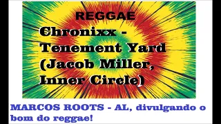 Chronixx  - Tenement Yard (Jacob Miller, Inner Circle)