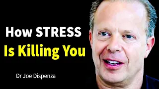 Dr  Joe Dispenza - How STRESS Is Killing You - This Is What You Can Do Eye Opening Speech