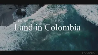 Land for Sale in Colombia | How To Find Good Land Deals 2021