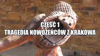 #7 Tragiczna podróż poślubna cz. 1. Tragedia nowożeńców z Krakowa