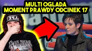 MULTI ogląda MOMENT PRAWDY ODCINEK 17