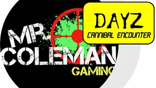 DAYZ Run in with Cannibals   | PC - DayOne Livonia |