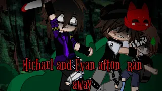 Michael and Evan afton ran away||FNaF afton gacha club au||Past afton family