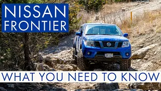 2005-2019 Nissan Frontier - What You Need To Know