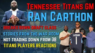 Tennessee Titans GM Ran Carthon evaluates his 2024 draft class