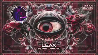 Léax / Squarelab Music Series Ep. 6 (Trance México)