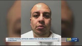 Corcoran correctional officer arrested in girlfriend's death