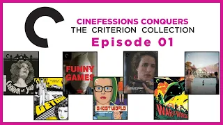 Cinefessions Conquers the Criterion Collection - Ep. 01 | 7 #CriterionCollection Reviews!