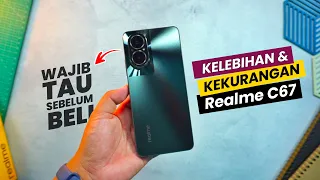 REALME C67 KELEBIHAN DAN KEKURANGAN SETELAH 1 BULAN YANG HARUS KAMU TAU