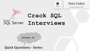Question - 06 | SQL Interview Questions | SQL Server