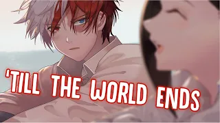 「Nightcore」→ Til' The World Ends (Lyrics) by Ryan Bronson