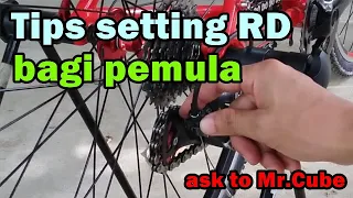 Tips Setting RD (Rear Derailleur) Bagi Pemula | Ask to Mr.Cube