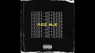 Aziz Bls - Court Métrage (Audio)