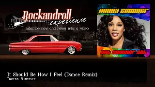 Donna Summer - It Should Be How I Feel - Dance Remix