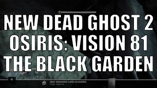 New Dead Ghost in "The Black Garden" #2! Easy No Glitch - Added in Patch 2.0 (Osiris: Vision 81)